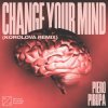 Pochette Piero Pirupa - Change Your Mind (Korolova Remix) Piero Pirupa - Change Your Mind (Korolova Remix)