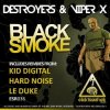Pochette Destroyers & Viper X - Black Smoke (Original Mix) Destroyers & Viper X - Black Smoke (Original Mix)