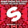 Pochette Robin Thicke - Feel Good (Oliver Heldens Remix) Robin Thicke - Feel Good (Oliver Heldens Remix)