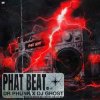 Pochette Dr Phunk & DJ Ghost - Phat Beat (Extended Mix) Dr Phunk & DJ Ghost - Phat Beat (Extended Mix)