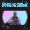 Pochette Don Diablo - Eyes Closed Don Diablo - Eyes Closed