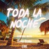 Pochette Edward Maya & David Dluna & SINE - Toda la Noche Edward Maya & David Dluna & SINE - Toda la Noche