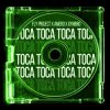 Pochette Fly Project & Amero & Gymbro - Toca Toca (Remix) Fly Project & Amero & Gymbro - Toca Toca (Remix)