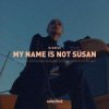 Pochette DJ Katch - My Name Is Not Susan DJ Katch - My Name Is Not Susan