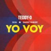 Pochette Zion & Daddy Yankee & TEDDY-O - Yo Voy (Remix) Zion & Daddy Yankee & TEDDY-O - Yo Voy (Remix)