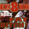 Pochette EC8OR - Spex Is A Fat Bitch EC8OR - Spex Is A Fat Bitch