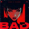 Pochette W&W & KSHMR - Bad W&W & KSHMR - Bad