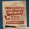 Pochette Rascal Flatts & Backstreet Boys - What Hurts The Most Rascal Flatts & Backstreet Boys - What Hurts The Most