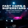 Pochette Cristian Marchi & Reverend Haus - Fast Cars & Superstars Cristian Marchi & Reverend Haus - Fast Cars & Superstars