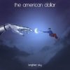 Pochette The American Dollar - Heavy Eyes Ignite The American Dollar - Heavy Eyes Ignite