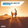 Pochette Wavetraxx & HKL & NELLY TGM - Breathe Wavetraxx & HKL & NELLY TGM - Breathe