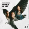 Pochette BASSMASSAGE & Sofía Martín - Porque Te Vas BASSMASSAGE & Sofía Martín - Porque Te Vas