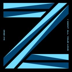 Pochette DJ Zinc - I Want All Your Love