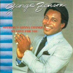 Pochette George Benson - Nothing's Gonna Change My Love for You