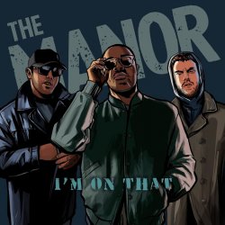 Pochette The Manor - I’m On That
