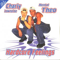 Pochette Charly Lownoise & Mental Theo - Hardcore Feelings (Instrumental)