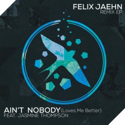 Pochette Felix Jaehn feat. Jasmine Thompson - Ain't Nobody (Loves Me Better) (The Rooftop Boys Remix)