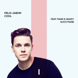Pochette Felix Jaehn feat. Marc E. Bassy & Gucci Mane - Cool