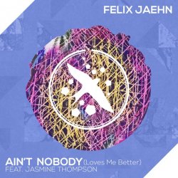 Pochette Felix Jaehn feat. Jasmine Thompson - Ain't Nobody (Loves Me Better) (Extended Mix)