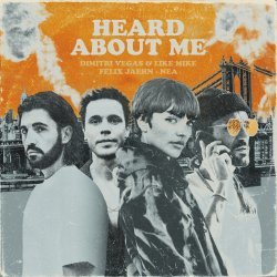 Pochette Dimitri Vegas & Like Mike & Felix Jaehn feat. Nea - Heard About Me