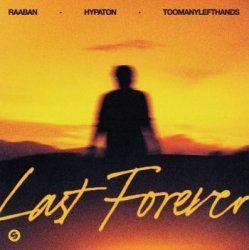 Pochette Raaban & Hypaton & TOOMANYLEFTHANDS - Last Forever