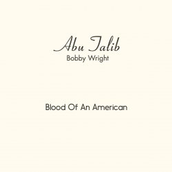 Pochette Abu Talib (Bobby Wright) - Blood Of An American