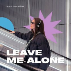 Pochette Mentol & From:Ksusha - Leave Me Alone