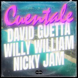 Pochette David Guetta & Willy William & Nicky Jam - Cuentale