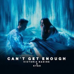 Pochette Kygo & Victoria Nadine - Can't Get Enough (Extended Mix)
