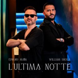 Pochette Edward Maya & William Imola - L'Ultima Notte