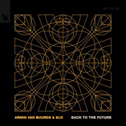 Pochette Armin van Buuren & BLR - Bach To The Future
