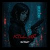 Pochette 100лиця - Kill me 100лиця - Kill me