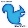 Pochette Blackmill - A Reach for Glory Blackmill - A Reach for Glory