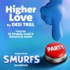 Pochette DESI TRILL & DJ Khaled & Cardi B & Natania & Subhi - Higher Love (from the Smurfs Movie Soundtrack) DESI TRILL & DJ Khaled & Cardi B & Natania & Subhi - Higher Love (from the Smurfs Movie Soundtrack)
