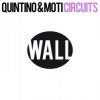 Pochette Quintino & MOTi - Circuits (Original Mix) Quintino & MOTi - Circuits (Original Mix)