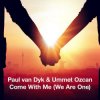 Pochette Paul van Dyk & Ummet Ozcan - Come With Me (We Are One) Paul van Dyk & Ummet Ozcan - Come With Me (We Are One)