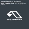 Pochette Jerome Isma-Ae & Alastor feat london thor - Smoke and mirrors Jerome Isma-Ae & Alastor feat london thor - Smoke and mirrors