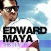 Pochette Edward Maya - This is my life (radio edit) Edward Maya - This is my life (radio edit)