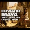 Pochette Edward Maya feat Vika Jigulina - Desert rain (original mix) Edward Maya feat Vika Jigulina - Desert rain (original mix)