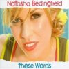 Pochette Natasha Bedingfield - These Words Natasha Bedingfield - These Words