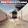Pochette Pink Floyd Vs Fragma - Miracle Wall (Ben Double M) Pink Floyd Vs Fragma - Miracle Wall (Ben Double M)