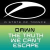 Pochette Dawn - The Truth We Can't Escape Dawn - The Truth We Can't Escape