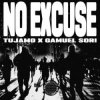 Pochette Tujamo & Gamuel Sori - No Excuse Tujamo & Gamuel Sori - No Excuse