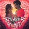Pochette Arty feat. Conrad Sewell - Braver Love (Original Mix) Arty feat. Conrad Sewell - Braver Love (Original Mix)