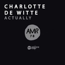 Pochette Charlotte De Witte - Actually