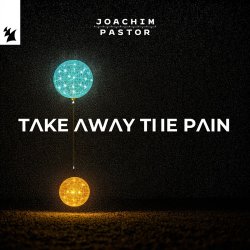 Pochette Joachim Pastor - TAKE AWAY THE PAIN