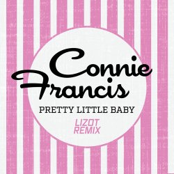 Pochette Connie Francis - Pretty Little Baby (LIZOT Remix)
