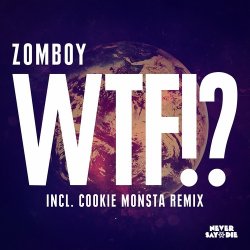 Pochette Zomboy - WTF! (Cookie Monsta Remix)