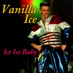 Pochette Vanilla Ice - Ice Ice Baby