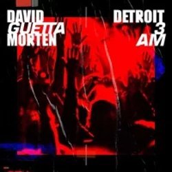 Pochette David Guetta & Morten - Detroit 3 AM (Extended Mix)
